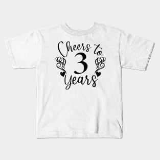 Cheers To 3 Years - 3rd Birthday - Anniversary Kids T-Shirt